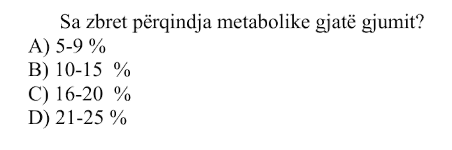 Sa zbret përqindja metabolike gjatë gjumit? A) \(5\text{-}9\%\) B) \(10\text{-}15\%\) C) \(16\text{-}20\%\) D) \(21\text{-}25\%\)