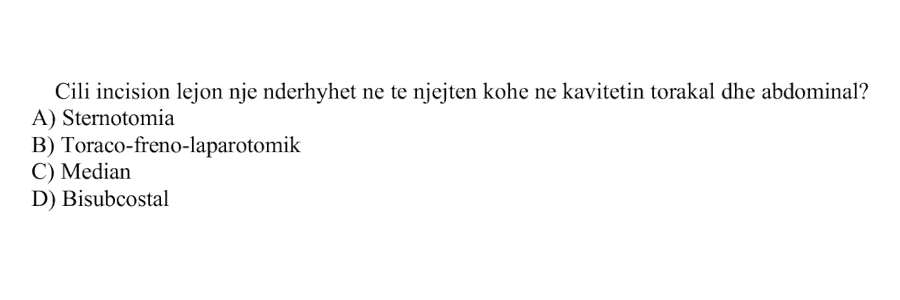 Cili incision lejon një ndërhyrje në të njëjtën kohë në kavitetin torakal dhe abdominal? A) Sternotomia B) Toraco-freno-laparotomik C) Median D) Bisubcostal